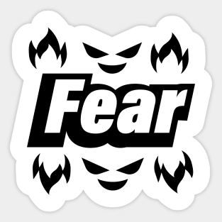 Fear bringing fear test design Sticker